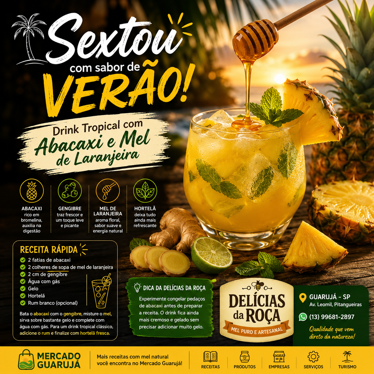 ´Drik tropical de abacaxi e mel de laranjeira